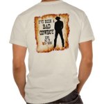 Organic T-shirt - I've been a bad cowboy send me to your room c2013 TxCowboyDancer Designs available on zazzle.com